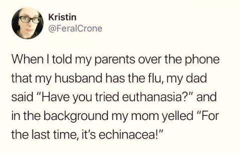 Euthanasia, echinacea, whatever
