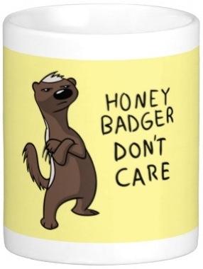 Honey badger don’t care coffee mug