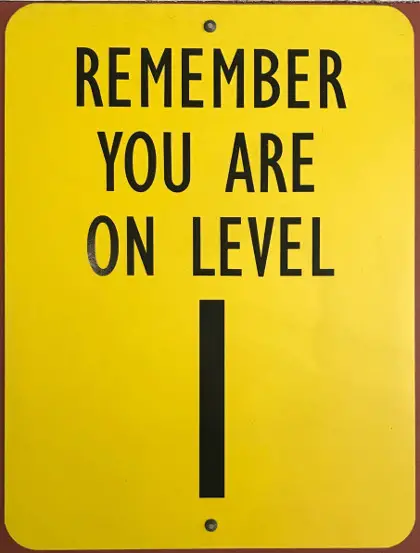 You are on Level 1 sign