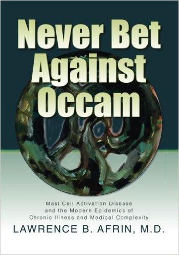 Never Bet Against Occam - Mast cell activation disease