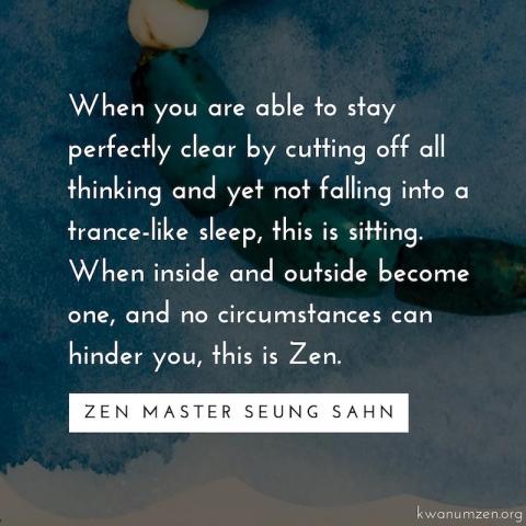 When inside and outside become one — Zen Master Seung Sahn