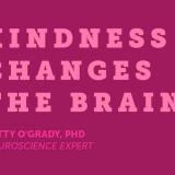 Kindness changes the brain