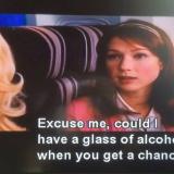 Could I have a glass of alcohol?