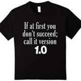 If at first you don’t succeed, call it Version 1.0