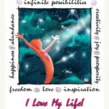 I love my life!