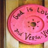 God is love, and vice versa (versa visa?)