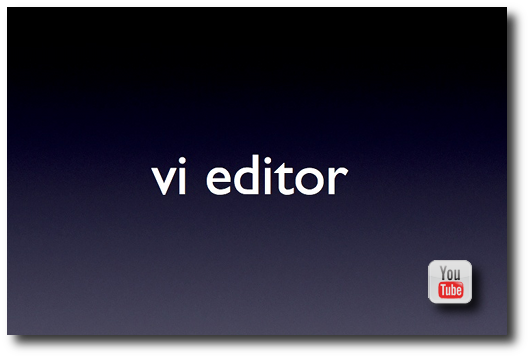 My vi/vim editor video tutorial - Lesson
1, Introduction